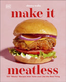 Make It Meatless : 100 "Meaty" Recipes that Taste Just Like the Real Thing-9780593847800