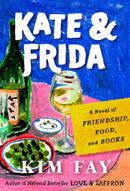 Kate & Frida : A Novel of Friendship, Food, and Books-9780593852385