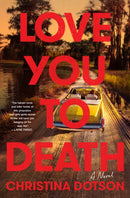 Love You To Death : A Novel-9780593874974