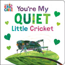 You''re My Quiet Little Cricket