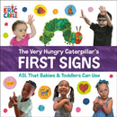 The Very Hungry Caterpillar's First Signs : ASL That Babies & Toddlers Can Use-9780593890202