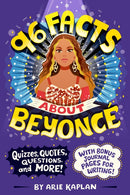 96 Facts About Beyonce : Quizzes, Quotes, Questions, and More! With Bonus Journal Pages for Writing!-9780593891506