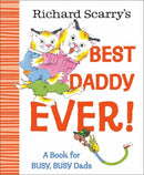 Richard Scarry's Best Daddy Ever! : A Book for BUSY, BUSY Dads-9780593898758