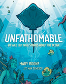 Unfathomable: 20 Wild (But True) Stories About the Ocean-9780593904756