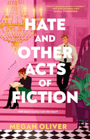 Hate and Other Acts of Fiction