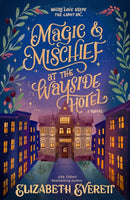 Magic and Mischief at the Wayside Hotel-9780593955741
