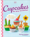 Cupcakes for Any Occasion : 50 Clever Creations Anyone Can Make-9780593958049
