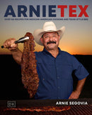 ArnieTex : Over 100 Recipes for Mexican-American Cooking and Texas-Style BBQ-9780593958643