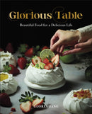 Glorious Table : Beautiful Food for a Delicious Life: A Cookbook-9780593963333