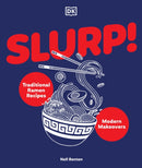 Slurp : Traditional Ramen Recipes and Modern Makeovers-9780593965061