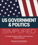 U.S. Government and Politics Simplified : A Comprehensive Guide to the American Political System-9780593965078