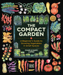 The Compact Garden : A Beginner's Guide to Growing Vegetables in Small Spaces-9780593968567