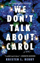 We Don''t Talk About Carol