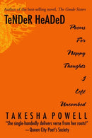 TeNDeR HeADeD : Poems For Nappy Thoughts I Left Uncombed-9780595223510