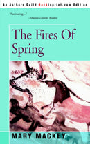 The Fires of Spring-9780595311231