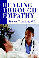 Healing Through Empathy-9780595316267