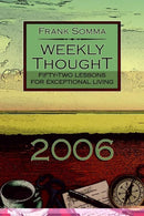 Weekly Thought : Fifty-Two Lessons for Exceptional Living-9780595384501