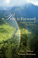 Pray It Forward : Comforting Words for Seniors-9780595487066