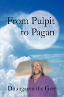 From Pulpit to Pagan-9780595496907