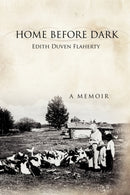 Home Before Dark : A Memoir-9780595524365