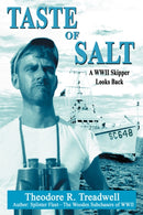 Taste of Salt : A WWII Skipper Looks Back-9780595602681