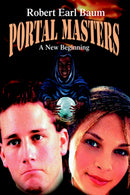 Portal Masters : A New Beginning-9780595669424