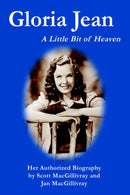 Gloria Jean : A Little Bit of Heaven-9780595674541
