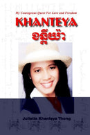 Khanteya : My Courageous Quest for Love and Freedom-9780595676668