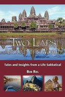 Two Laps Around the World : Tales and Insights from a Life Sabbatical-9780595690787