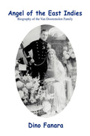 Angel of the East Indies : Biography of the Van Dooremolen Family-9780595860944