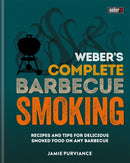Weber''s Complete BBQ Smoking