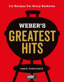 Weber's Greatest Hits : 115 Recipes For Every Barbecue-9780600635956