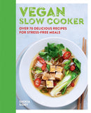 Vegan Slow Cooker : Over 70 delicious recipes for stress-free meals-9780600636953