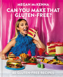 Can You Make That Gluten-Free? : 80 gluten-free recipes-9780600637387
