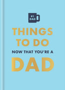 Things to Do Now That You're a Dad-9780600638797