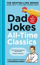 Dad Jokes: All-Time Classics : The newest collection from the Instagram sensation @DadSaysJokes-9780600639206