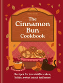 A Cinnamon Bun Cookbook : Recipes for irresistible cakes, bakes, sweet treats and more-9780600639466
