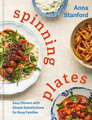 Spinning Plates : Easy Dinners with Simple Substitutions for Busy Families-9780600639541