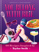 You Belong with Brie : 60 Recipes Inspired by Taylor Swift, for Any Era-9780600639688