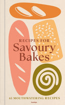 Recipes for Savoury Bakes : An indispensable collection of tasty and tempting recipes-9780600640134