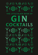 The Little Black Book of Gin Cocktails : A Pocket-Sized Collection of Gin Drinks for a Night In or a Night Out-9780600640165