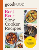Good Food Best Ever Slow Cooker Recipes