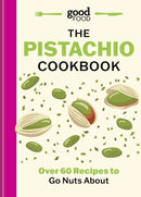 Good Food: The Pistachio Cookbook