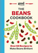 Good Food: The Beans Cookbook