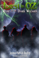 Lost in Oz: Rise of the Dark Wizard-9780615188713