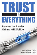 Trust is Everything: Become the Leader Others Will Follow-9780615199108