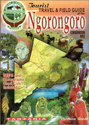 The Tourist Travel & Field Guide of the Ngorongoro Conservation Area-9780620341912