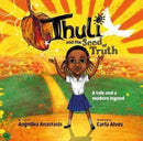 Thuli and the Seed of Truth : A Tale and a Modern Legend-9780620861045