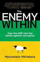 The Enemy Within : How the ANC Lost the Battle Against Corruption-9780624091226
