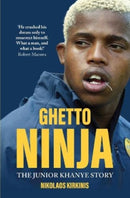 Ghetto Ninja : The Junior Khanye Story-9780624093190